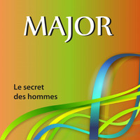 Major - Le secret des hommes