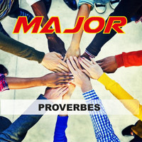 Major - Proverbes