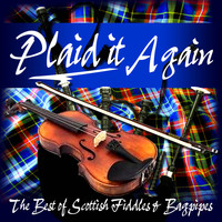 Various Artists - Plaid It Again (The Best of Scottish Fiddles & Bagpipes)