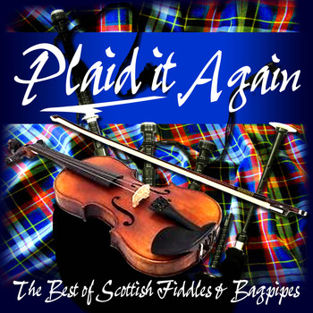 Various Artists - Plaid It Again (The Best of Scottish Fiddles & Bagpipes)