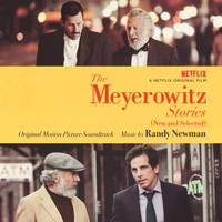 Randy Newman - The Meyerowitz Stories (New and Selected) (Original Motion Picture Soundtrack)