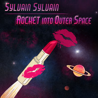 Sylvain Sylvain - Rocket into Outer Space