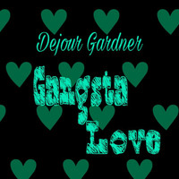 Dejour - Gangsta Love