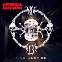 Internal Bleeding - Final Justice