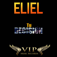 Eliel - Tu Decisión