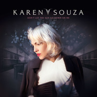 Karen Souza - Don't Let the Sun Go Down on Me