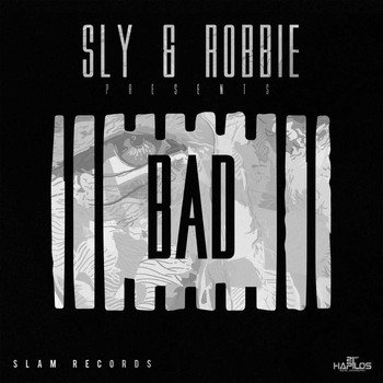 Sly & Robbie - Sly & Robbie Presents: Bad