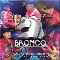 Bronco - En Vivo Desde Monterrey (En Vivo)