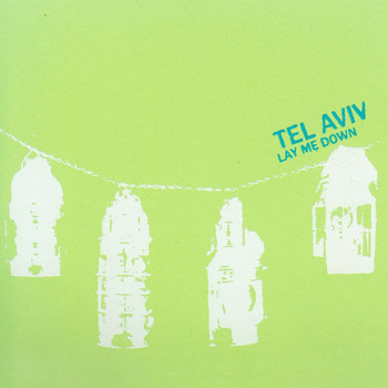 Tel Aviv - Lay Me Down