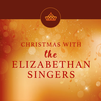 The Elizabethan Singers - Christmas with the Elizabethan Singers