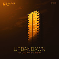 Urbandawn - Torus / Words to Say