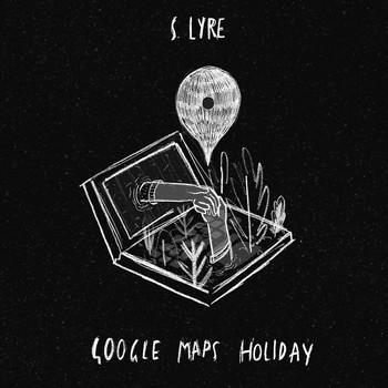 s. lyre - Google Maps Holiday - Zephire Remix
