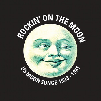 Various Artists - Rockin' on the Moon (US Moon Songs 1928 - 1961)