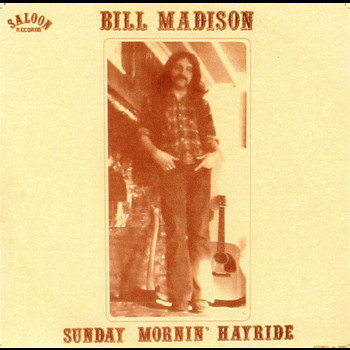 Bill Madison - Sunday Mornin' Hayride