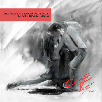 Alejandro Fernandez Lecce & La Tipica Seisluces - Electro Tango, Vol. 2 (Spanish Christmas Edition)