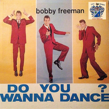 Bobby Freeman - Do You Wanna Dance ?