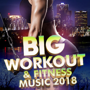 Various Artists - Big Workout & Fitness Music 2018