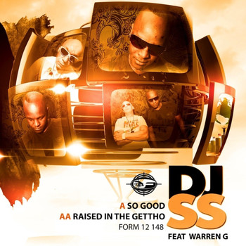 DJ SS - So Good / Raised in the Ghetto