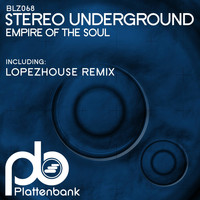 Stereo Underground - Empire of the Soul