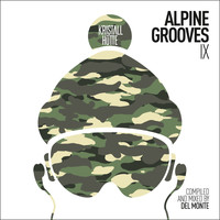 Del Monte - Alpine Grooves 9 (Kristallhütte) [incl. DJ Mix]