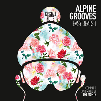 Various Artists - Alpine Grooves Easy Beats 1 (Kristallhütte)