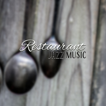 Restaurant Music - Restaurant Jazz Music
