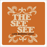 The See See - Late Morning Light