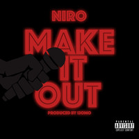 Niro - Make It Out