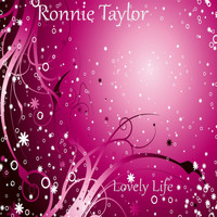 Ronnie Taylor - Lovely Life