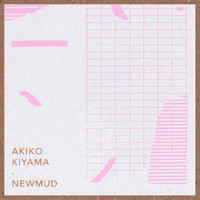 Akiko Kiyama - Newmud