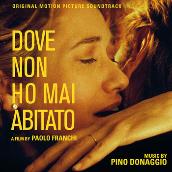 Pino Donaggio - Dove non ho mai abitato (Original Motion Picture Soundtrack)