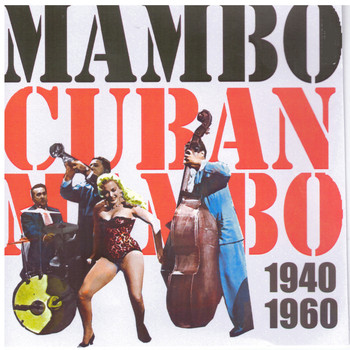 Various Artists - Mambo: Cuban Mambo (1940 - 1960)