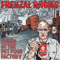 Frenzal Rhomb - Smoko At The Pet Food Factory (Explicit)