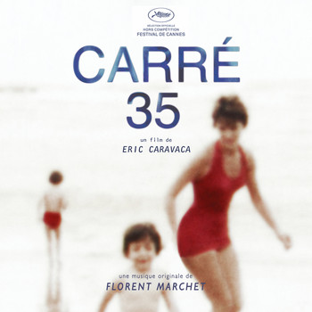 Florent Marchet - Carré 35 (Bande originale du film)