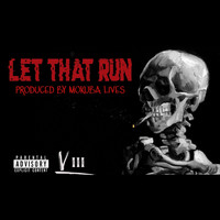 V3 - Let That Run