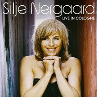 Silje Nergaard - Live In Cologne (Live)