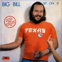 Big Bill - Sit On It