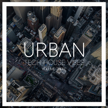 Various Artists - Urban Tech House Vibes, Vol. 3