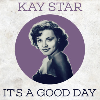 Kay Starr - It's a Good Day