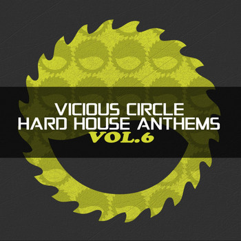 Various Artists - Vicious Circle: Hard House Anthems, Vol. 6