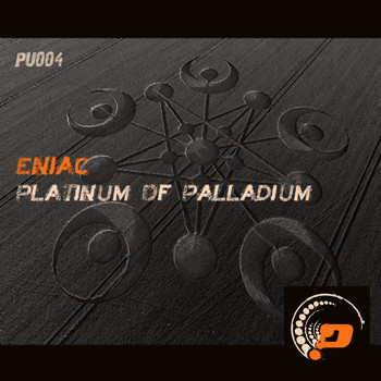 Eniac - Platinum of Palladium
