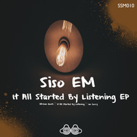 Siso Em - It All Started By Listening