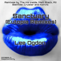 Lee Ogdon - Sanctuary 2017 (Eutopia Remixes)