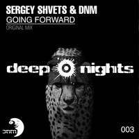 Sergey Shvets & D.NM - Going Forward