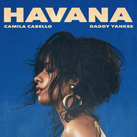 Camila Cabello & Daddy Yankee - Havana (Remix)