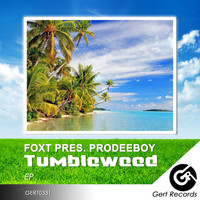 Foxt Pres. Prodeeboy - Tumbleweed [EP]