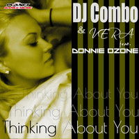 DJ Combo & Vera feat. Donnie Ozone - Thinking About You