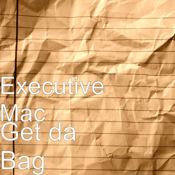 Executive Mac - Get da Bag