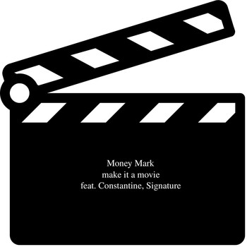 Constantine - Make It a Movie (feat. Constantine & Signature)