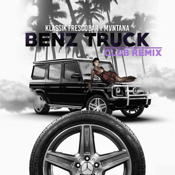 Klassik Frescobar - Benz Truck (Club Remix)
